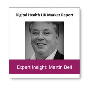 Expert insight: Martin Bell (Digital Health report)